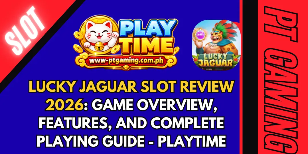 Lucky Jaguar Slot Review 2026: Game Overview, Features, and Complete Playing Guide - Playtime 1 Lucky Jaguar