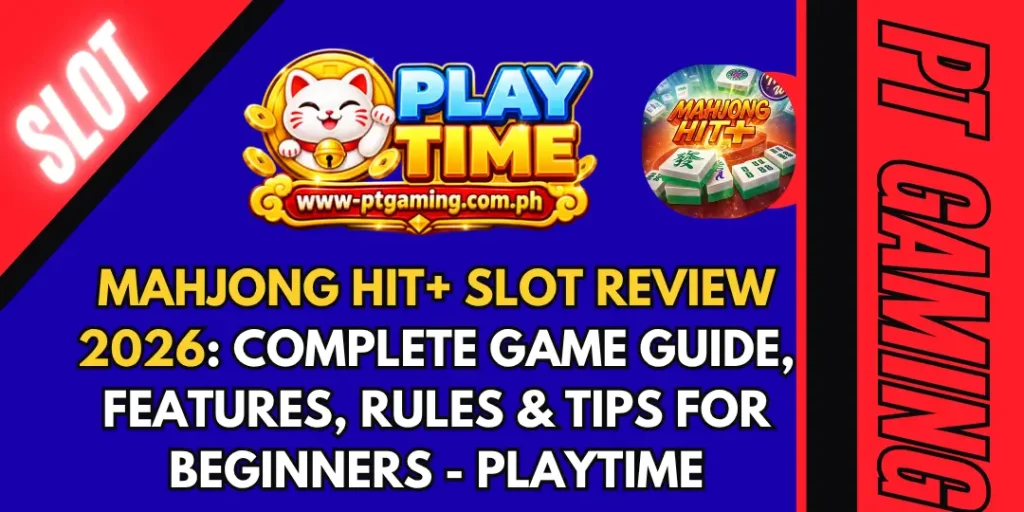 Mahjong Hit+ Slot Review 2026: Complete Game Guide, Features, Rules & Tips for Beginners - Playtime 13 Mahjong Hit (1)